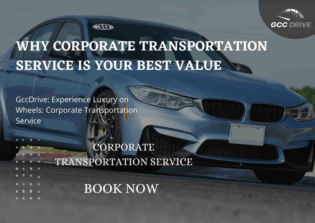 Why Corporate Transportation Service Is Your Best Value