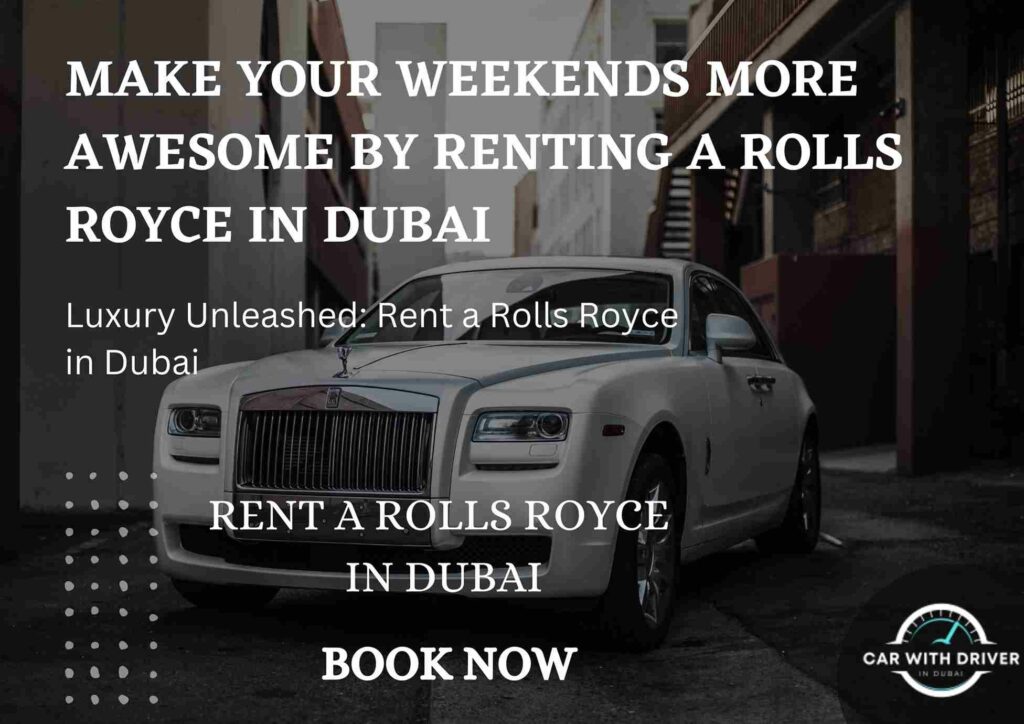 MAKE YOUR WEEKENDS MORE AWESOME BY RENTING A ROLLS ROYCE IN DUBAI