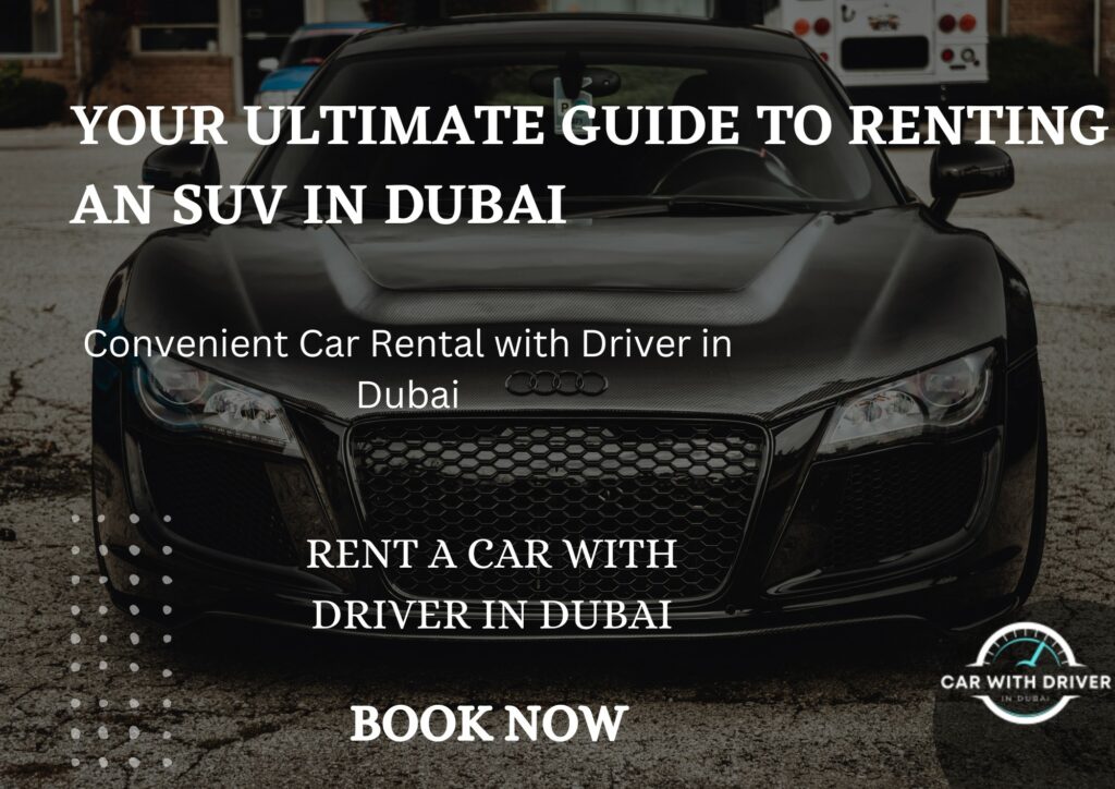 Your Ultimate Guide to Renting an SUV in Dubai