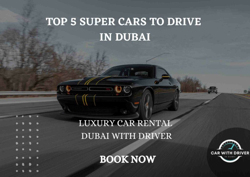 Top 5 Super Cars to Drive in Dubai