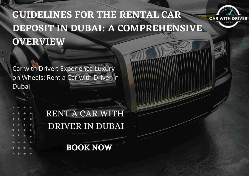 Guidelines for the Rental Car Deposit in Dubai: A Comprehensive Overview