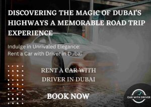 Read more about the article Discovering the Magic of Dubai’s Highways: A Memorable Road Trip Experience