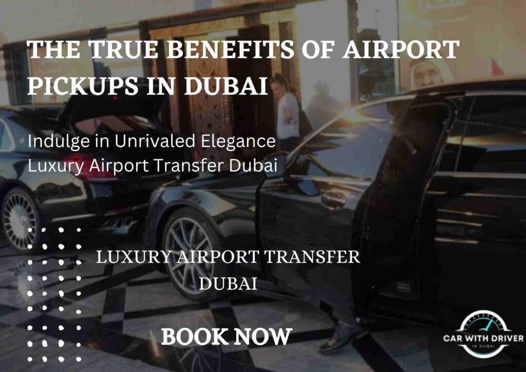 The True Benefits of Airport Pickups in Dubai