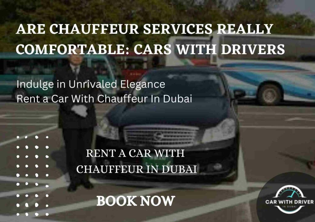 Are Chauffeur Services Really Comfortable: Cars with Drivers